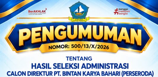 7 Calon Direktur PT. Bintan Karya Bahari (Perseroda) Ditetapkan, Seleksi Berlanjut ke Uji Kelayakan dan Kepatutan
